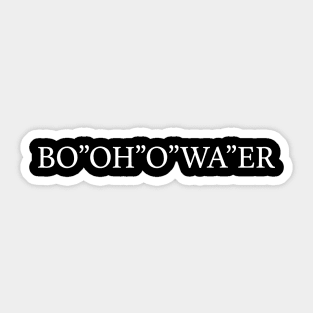 Funny British Accents Bo'Oh'o Wa'er Bottle of Water Sticker